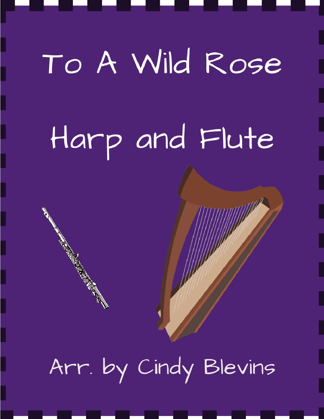 To a Wild Rose, for Harp and Flute (arr. Cindy Blevins)
