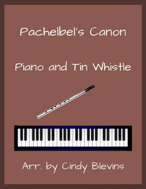 Pachelbel's Canon, Piano and Tin Whistle  (D) (arr. Cindy Blevins)
