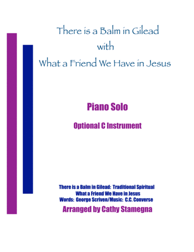 There is a Balm in Gilead (with "What a Friend We Have in Jesus") (Piano Solo, Optional C Instrument (arr. Cathy Stamegna)