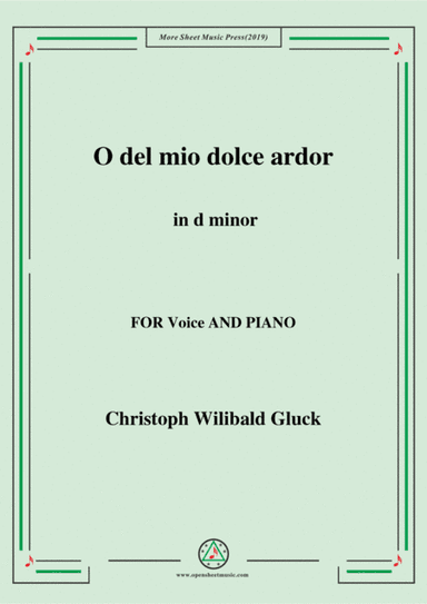 Gluck-O del mio dolce ardor in d minor,for Voice and Piano (arr. MSM)