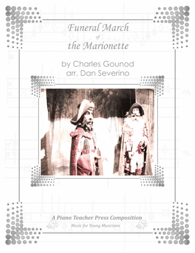 Funeral March of the Marionette (arr. Dan Severino - Piano Teacher Press)