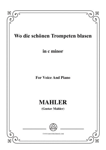 Mahler-Wo die schönen Trompeten blasen in c minor,for Voice and Piano (arr. MSM)