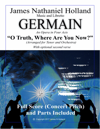 O Truth, Where Are You Now, Aria for Tenor and Orchestra from the Contemporary Opera Germain