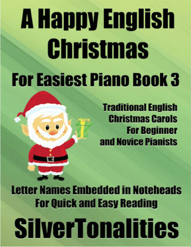 A Happy English Christmas for Easiest Piano Book 3 (arr. SilverTonalities)