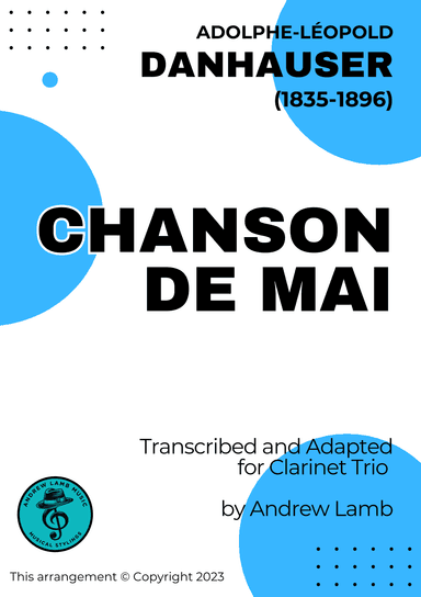 Adolphe Danhauser | Chanson De Mai | for Clarinet Trio (arr. Andrew Lamb)
