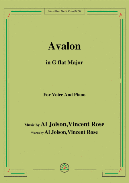 Al Jolson,Vincent Rose-Avalon,in G flat Major,for Voice&Piano (arr. MSM)