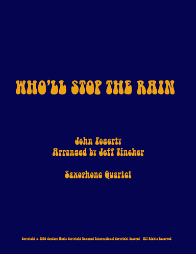 Who'll Stop The Rain (arr. Jeff Tincher)