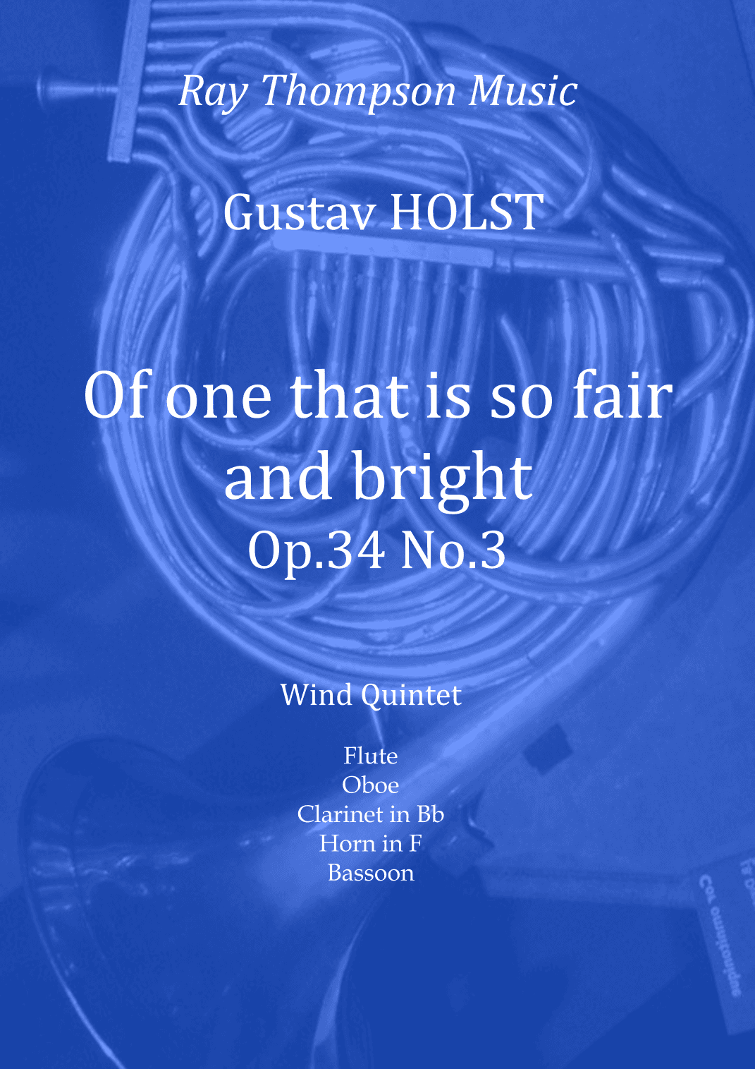 Holst: Of one that is so fair and bright  (4 Carols for A Capella Choir Op.34 No.3) - wind quintet (arr. Ray Thompson)