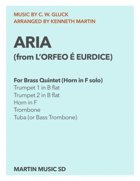ARIA from L'Orfeo ed Euridice (Gluck) for Brass Quintet (Horn in F solo) (arr. Kenneth Martin)