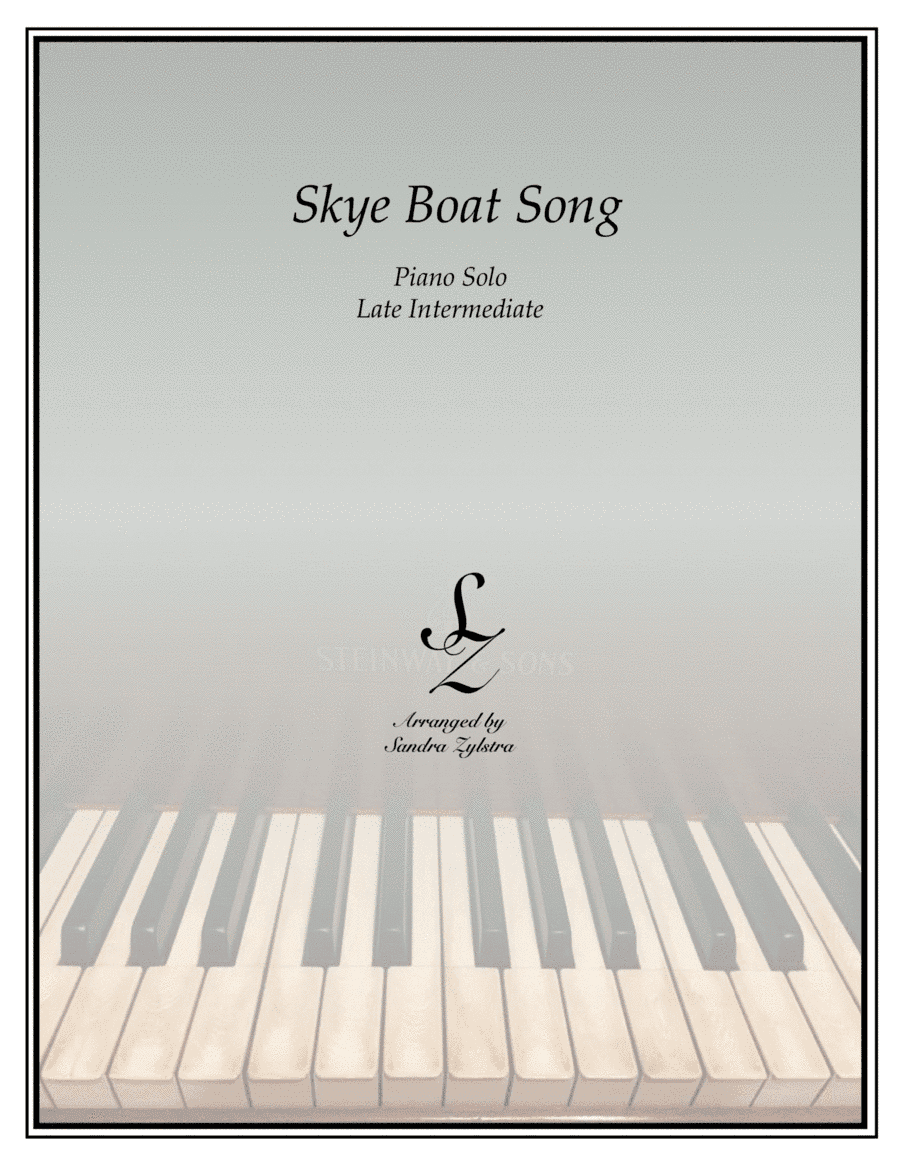 Skye Boat Song (Theme from "Outlander") (late intermediate piano solo) (arr. Sandra Zylstra)