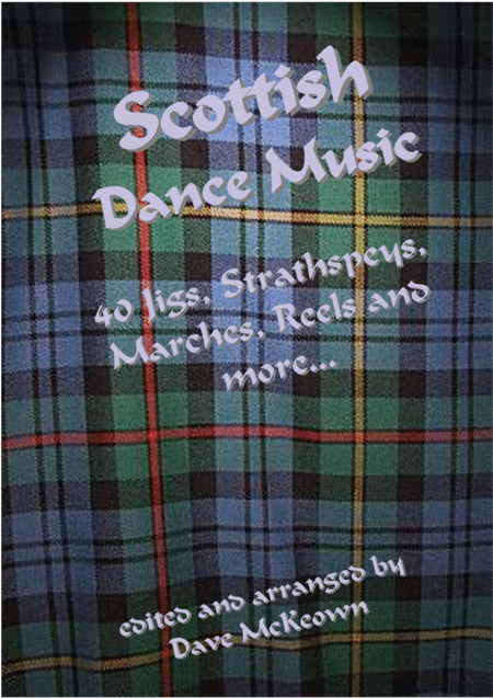 Traditional Scottish Dance Music for 4-String Banjo, CGDA Tab ; 40 Jigs, Marches, Strathspeys and mo (arr. David McKeown)