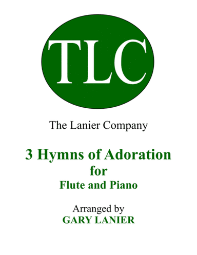 Gary Lanier: 3 HYMNS of ADORATION (Duets for Flute & Piano) (arr. Gary Lanier)