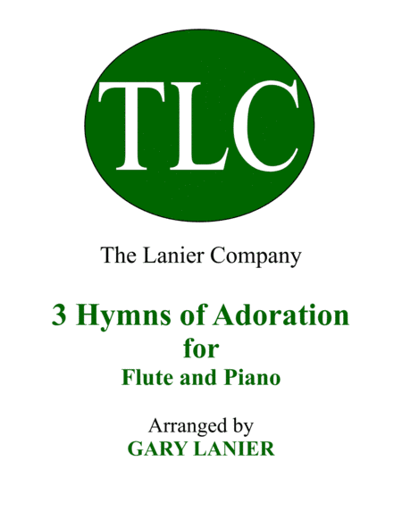 Gary Lanier: 3 HYMNS of ADORATION (Duets for Flute & Piano) (arr. Gary Lanier)