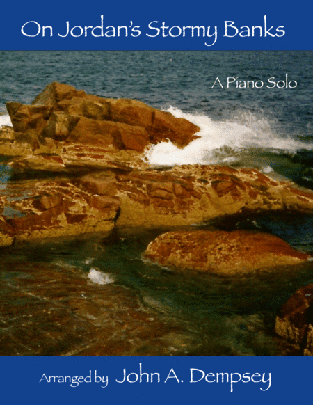 On Jordan's Stormy Banks (Piano Solo) (arr. John A. Dempsey)