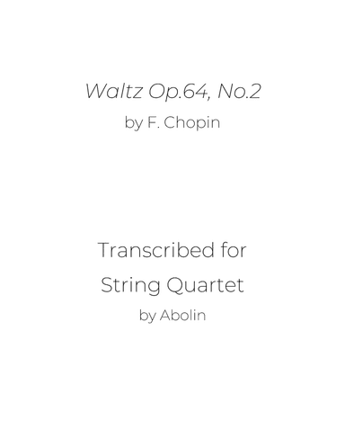 Chopin: Waltz Op.64, No.2 - String Quartet (arr. Abolin)