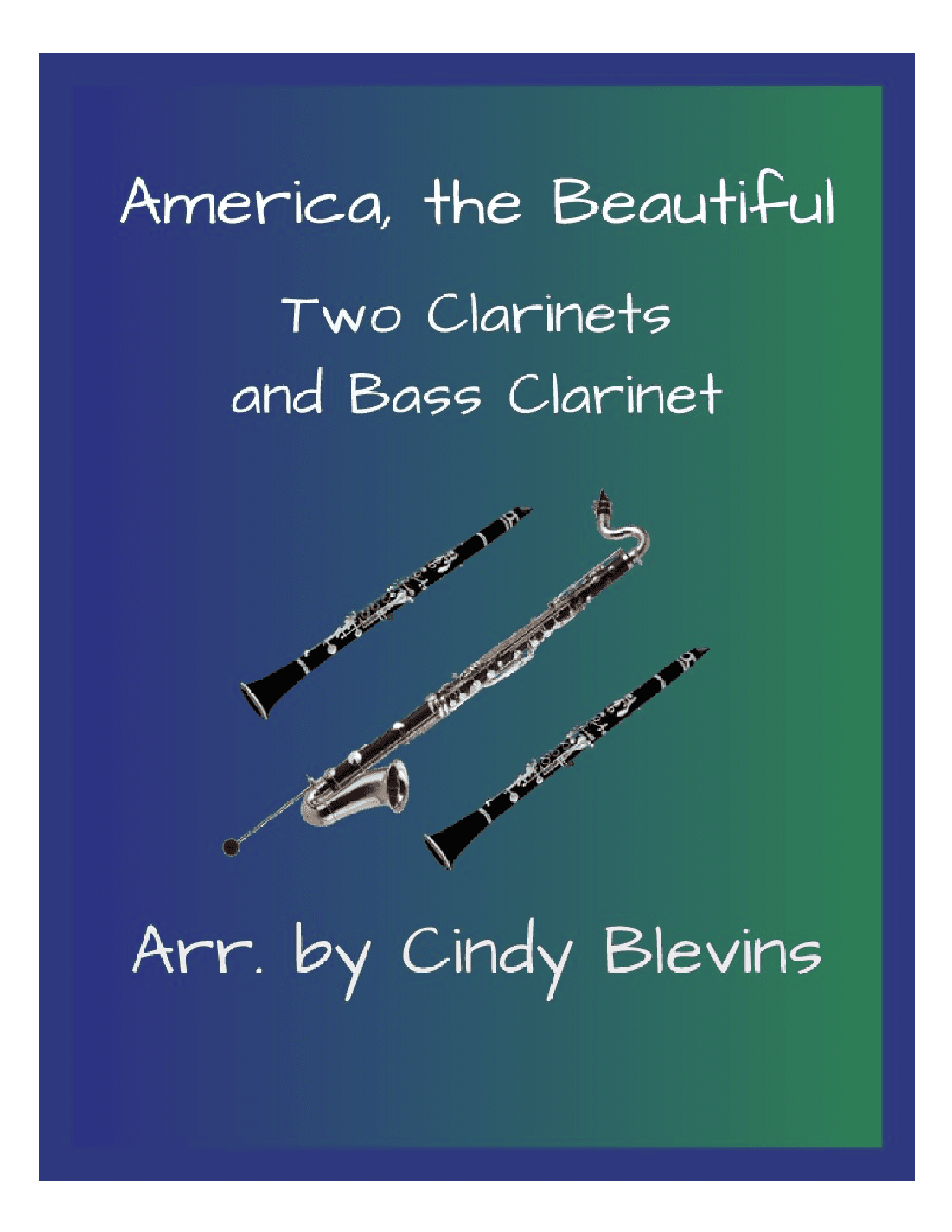 America, the Beautiful, for Two Clarinets and Bass Clarinet (arr. Cindy Blevins)