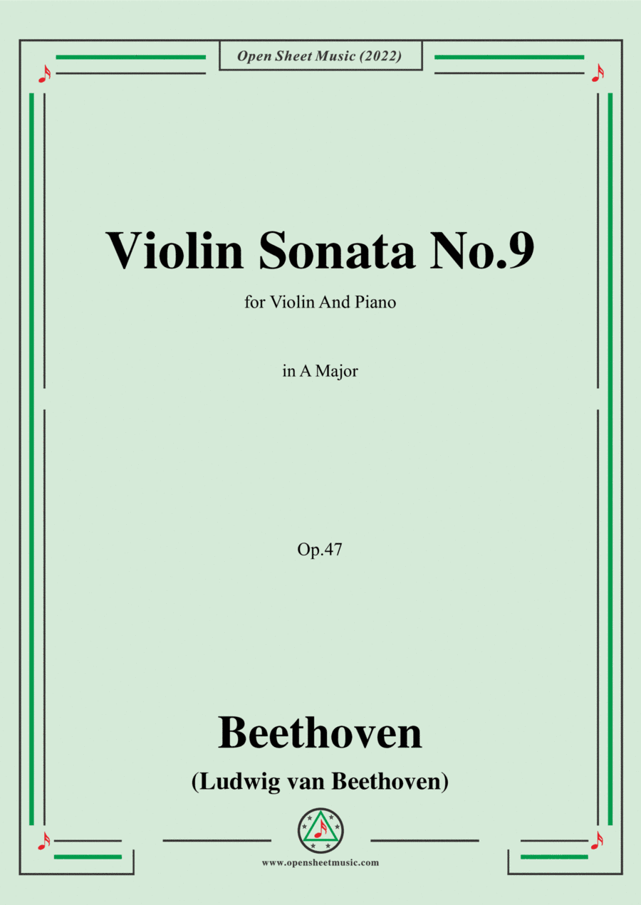 Beethoven-Violin Sonata No.9 in A Major,Op.47,for Violin and Piano (arr. Open Cloud)