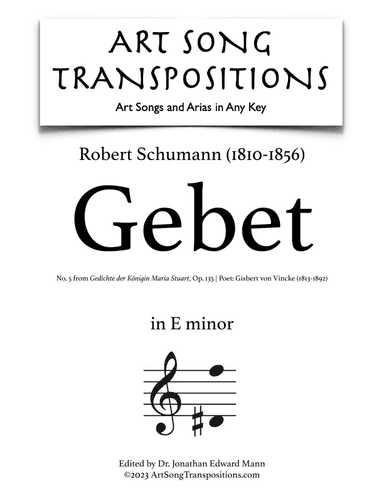 SCHUMANN: Gebet, Op. 135 no. 5 (transposed to E minor) (arr. ArtSongTranspositions.com)