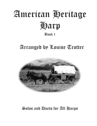 American Heritage Harp Volume 1 (arr. Louise Trotter)