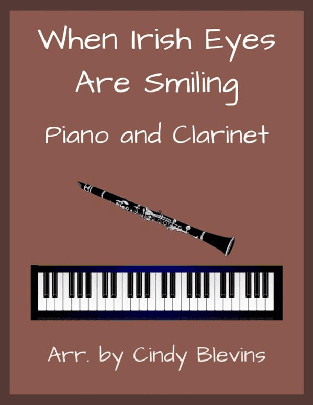 When Irish Eyes are Smiling, for Piano and Clarinet (arr. Cindy Blevins)
