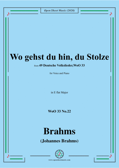 Brahms-Wo gehst du hin,du Stolze,WoO 33 No.22,in E flat Major,for Voice&Pno (arr. MSM)