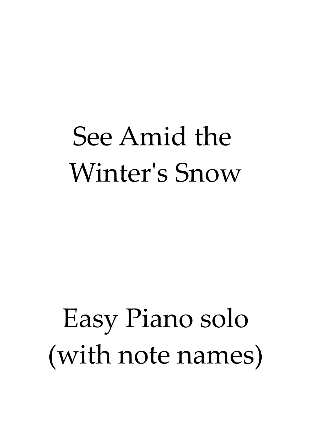 See Amid the Winter's Snow - Easy piano with note names (arr. Ene Nixon)