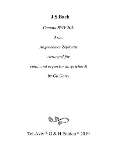 Aria: Angenehmer Zephyrus from Cantata BWV 205 (arrangement for violin and organ) (arr. Gil Garty)