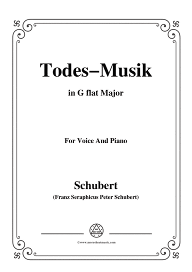 Schubert-Todes-Musik,Op.108 No.2,in G flat Major,for Voice&Piano (arr. MSM)