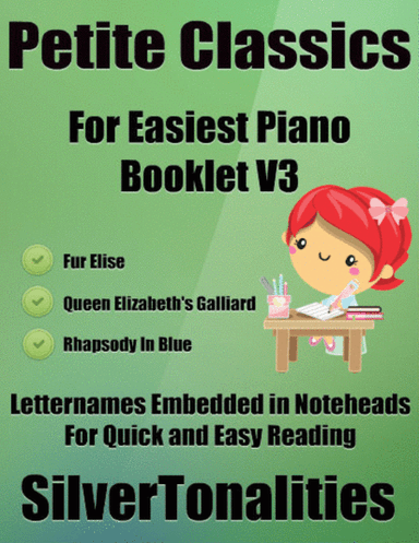 Petite Classics for Easiest Piano Booklet V3 (arr. SilverTonalities)