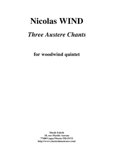 Nicolas Wind:  Three Austere Chants for wind quintet