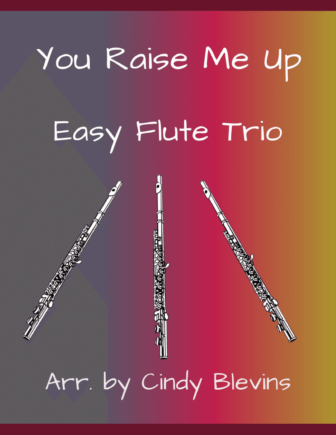 You Raise Me Up (arr. Cindy Blevins)