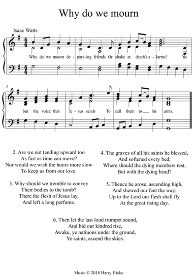 Why do we mourn. A new tune to a wonderful Isaac Watts hymn.