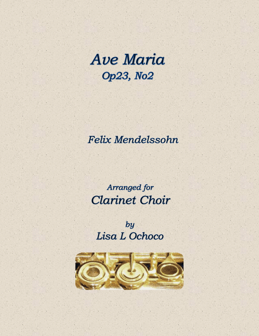 Ave Maria Op23 No2 for Clarinet Choir (arr. Lisa L Ochoco)