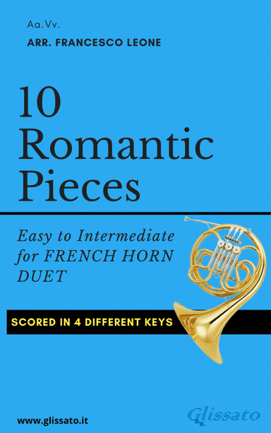 10 Romantic Pieces - French Horn Duet (arr. Francesco Leone)
