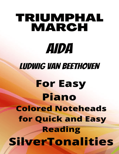 Triumphal March Aida Easy Piano Sheet Music with Colored Notation (arr. SilverTonalities)