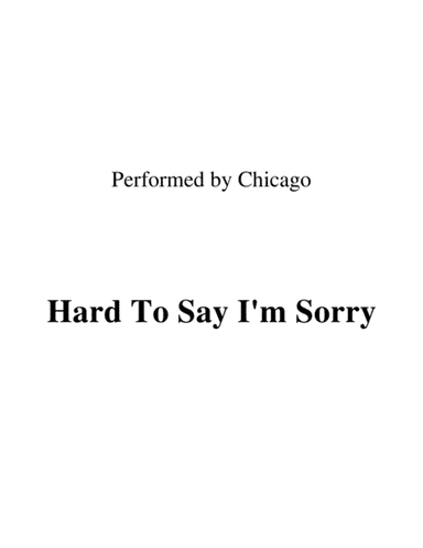 Hard To Say I'm Sorry (arr. Ronn M)