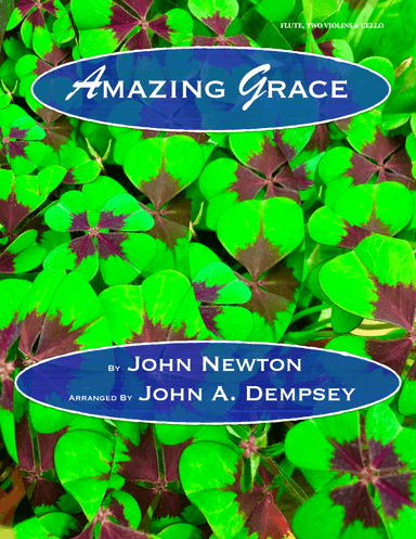 Amazing Grace (Quartet for Flute, Two Violins and Cello) (arr. John A. Dempsey)