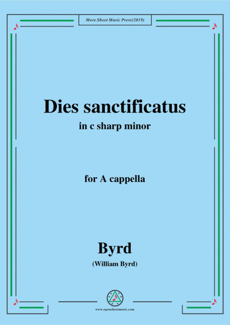 Byrd-Dies sanctificatus,in c sharp minor,for A cappella (arr. MSM)
