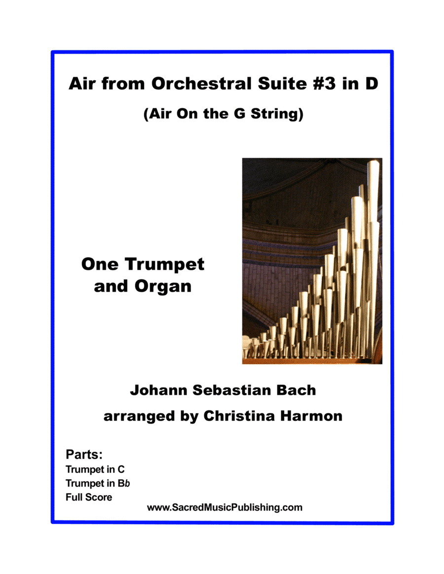 Air from Orchestral Suite #3 in D (BWV1068) -(Air On the G String) for Trumpet and Organ (arr. Christina Harmon)