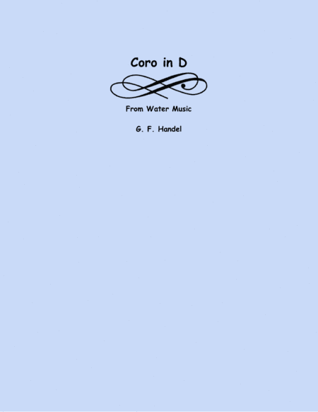 Coro in D from Water Music (flute choir) (arr. Lena Seeger)