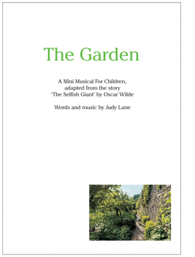 The Garden - A mini children's musical adapted from the story - 'The Selfish Giant' by Oscar Wilde