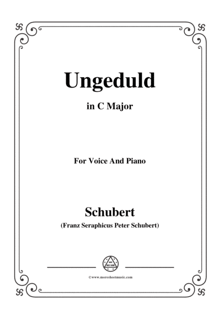 Schubert-Ungeduld in C Major,for voice and piano (arr. MSM)