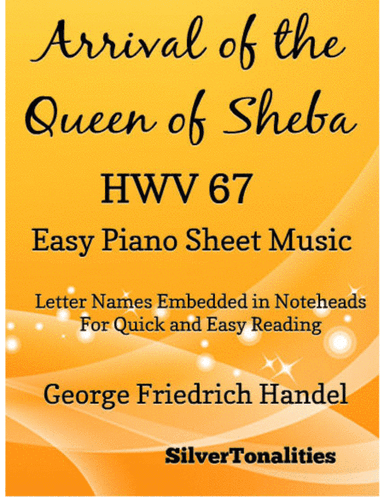 Arrival of the Queen of Sheba Easy Piano Sheet Music (arr. SilverTonalities)