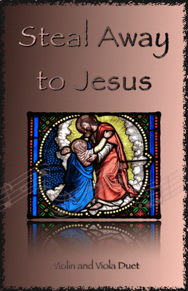 Steal Away to Jesus, Gospel Song for Violin and Viola Duet (arr. David McKeown)