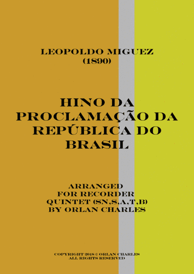 Hino da Proclamação da República do Brasil (Hymn to the Proclamation of the Republic of Brazil) (arr. Orlan Charles)