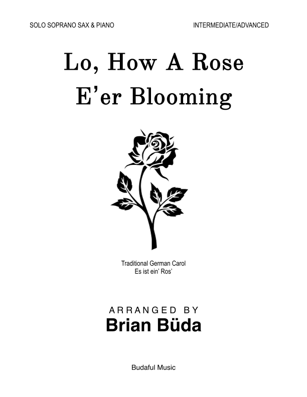 Lo, How A Rose E'er Blooming - Soprano Sax Solo (arr. Brian Buda)