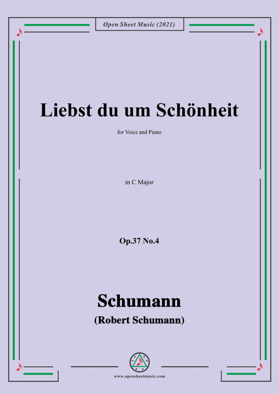 Schumann-Liebst du um Schonheit,Op.37 No.4,in C Major,for Voice and Piano (arr. Open Cloud)