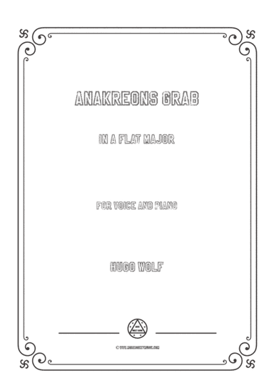 Wolf-Anakreons Grab in A flat Major,for Voice and Piano (arr. MSM)