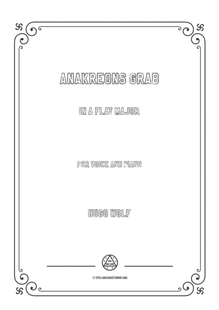 Wolf-Anakreons Grab in A flat Major,for Voice and Piano (arr. MSM)