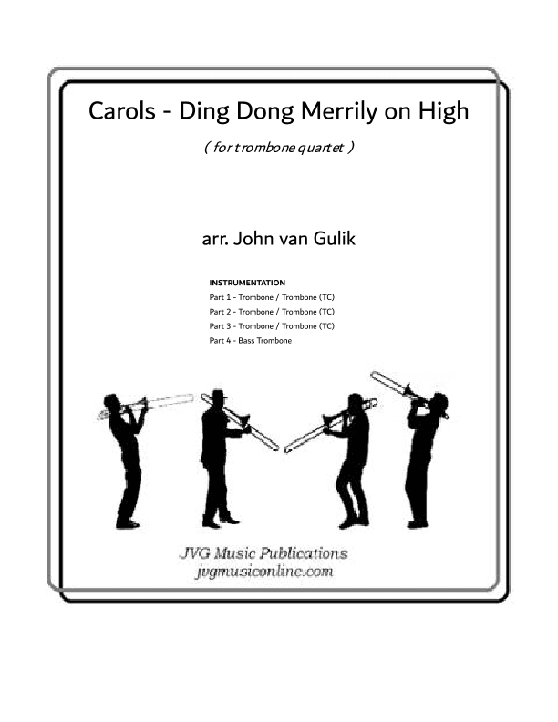 Ding Dong Merrily on High - Carols - Trombone Quartet (arr. John van Gulik)